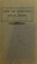 Annual report of the receipts and expenditures of the city of Concord 1912_cover