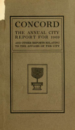 Annual report of the receipts and expenditures of the city of Concord 1909_cover