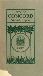 Annual report of the receipts and expenditures of the city of Concord 1907_cover