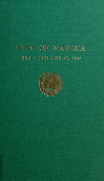 Report of the receipts and expenditures of the City of Nashua 1981-1982_cover