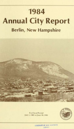 Annual city report, Berlin, New Hampshire 1984_cover