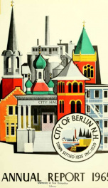 Annual city report, Berlin, New Hampshire 1965_cover