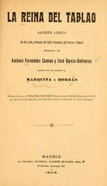 La reina del tablao : sainete lírico en un acto, dividido en tres cuadros, en prosa y en verso_cover