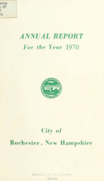 Annual report of the receipts and expenditures of the Town of Rochester 1970_cover