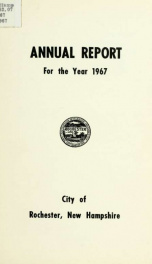 Annual report of the receipts and expenditures of the Town of Rochester 1967_cover