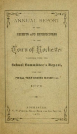 Annual report of the receipts and expenditures of the Town of Rochester 1879_cover