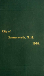 Receipts and expenditures of the Town of Somersworth for the year ending . 1918_cover