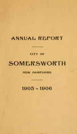 Receipts and expenditures of the Town of Somersworth for the year ending . 1906_cover