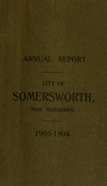 Receipts and expenditures of the Town of Somersworth for the year ending . 1904_cover