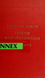 Progressive exercises in the Chinese written language_cover