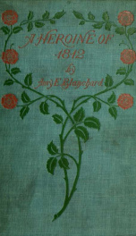 A heroine of 1812 : a Maryland romance_cover