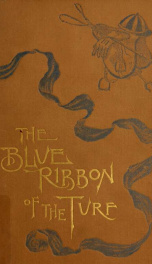 The blue ribbon of the turf : a chronicle of the race for the Derby ..._cover