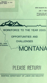 Montana workforce to the year 2000 : opportunities and challenges 1988_cover
