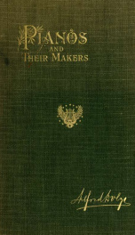 Pianos and their makers 1_cover