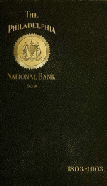 The Philadelphia National Bank : a century's record, 1803-1903_cover