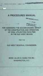 A Procedures manual for assessing the socioeconomic impact of the construction and operation of coal utilization facilities in the Old West Region 1974_cover