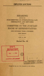 Employer sanctions : hearing before the Subcommittee on International Law, Immigration, and Refugees of the Committee on the Judiciary, House of Representatives, One Hundred Third Congress, first session, June 16, 1993_cover