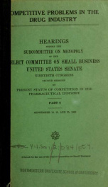 Competitive problems in the drug industry. Hearings, Ninetieth Congress, first session. .. pt. 9_cover