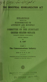 The Industrial reorganization act. Hearings, Ninety-third Congress, first session [-Ninety-fourth Congress, first session], on S. 1167 pt. 5_cover