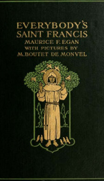 Everybody's St. Francis, by Maurice Francis Egan.._cover