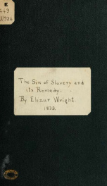 The sin of slavery, and its remedy;_cover