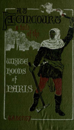 At Agincourt; a tale of the White hoods of Paris_cover