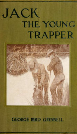 Jack, the young trapper; an eastern boy's fur hunting in the Rocky Mountains_cover