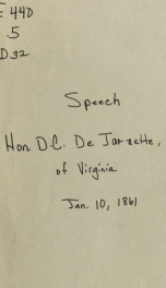 Secession of South Carolina. Speech of Hon. D. C. De Jarnette, of Virginia, in the House of representatives, January 10, 1861 1_cover