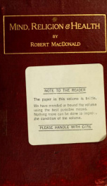 Mind, religion and health, with an appreciation of the Emmanuel movement; how its principles can be applied in promoting health and in the enriching of our daily life_cover