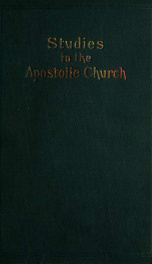 Studies in the apostolic church : a year's course of thirty-five lessons, providing a daily scheme for personal study, adapted also to class-work_cover