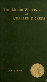 The minor writings of Charles Dickens; a bibliography and sketch_cover