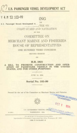 U.S. Passenger Vessel Development Act : hearing before the Subcommittee on Coast Guard and Navigation of the Committee on Merchant Marine and Fisheries, House of Representatives, One Hundred Third Congress, second session, on H.R. 3821, a bill to promote _cover