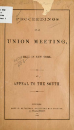 Proceedings of an Union meeting, held in New York. An appeal to the South_cover