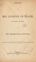 Speech of Hon, Lawrence O'B. Branch, of North Carolina, on the presidential election_cover