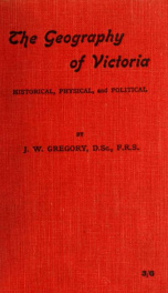 The geography of Victoria: historical, physical, and political_cover
