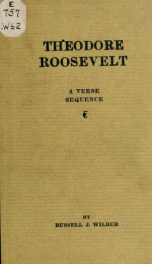 Theodore Roosevelt; a verse sequence in sonnets and quatorzains 1_cover