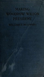 Making Woodrow Wilson president 2_cover