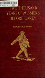 Two thousand years of missions before Carey; based upon and embodying many of the earliest extant accounts_cover