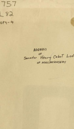 Address of Senator Henry Cabot Lodge of Massachusetts in honor of Theodore Roosevelt 2_cover
