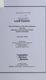 Local control : the final report to the 57th Legislature from the Education and Local Government Interim Committee, November 2000 2000_cover
