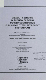 Disability benefits in the new optional defined contribution public employees' retirement system plan: a report to the 57th Legislature by the State Administration, Public Retirement Systems, and Veterans' Affairs Interim Committee: 1999-2000 2000_cover