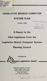 Legislative branch computer system plan : a report to the 53rd Legislature from the Legislative Branch Computer System Planning Council 1992_cover