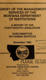 Survey of the management and services of the Montana Department of Institutions : a report to the forty-eighth Legislature 1982_cover