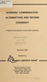 Workers' compensation : alternatives and reform oversight : a report to the Governor and the 54th Legislature from the Joint Subcommittee on Workers' Compensation Alternatives 1994_cover