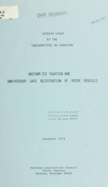 Uniform fee taxation and anniversary date registration of motor vehicles : interim study 1974_cover