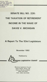 Senate Bill No. 226 : the taxation of retirement income in the wake of Davis v. Michigan : a report to the 53rd Legislature from the Revenue Oversight Committee 1992_cover