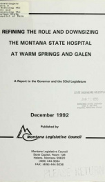 Refining the role and downsizing the Montana State Hospital at Warm Springs and Galen : a report to the governor and the 53rd Legislature from the Committee on the Montana State Hospital 1992_cover