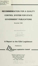 Recommendation for a quality control system for state government publications : a report to the 53rd Legislature from the Montana Legislative Council and the Montana State Librarian_cover