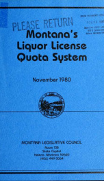 Montana's liquor license quota system : a report to the Forty-seventh Legislature 1980_cover