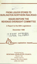 From liquor stores to Burlington Northern Railroad : issues before the Revenue Oversight Committee : a report to the 50th Legislature 1986_cover